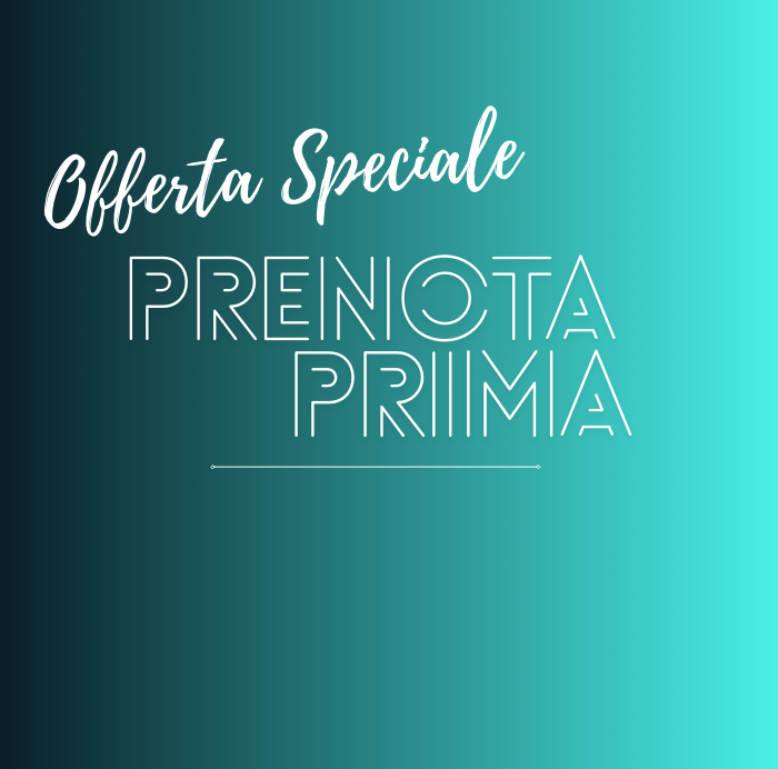 Offerta Estate 2026 – Prenota Prima e Risparmia il 10%